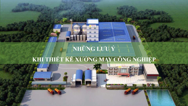 Những lưu ý khi thiết kế xưởng may công nghiệp